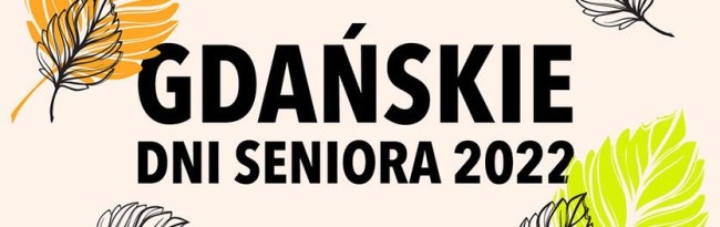Gdańskie Dni Seniora 2022