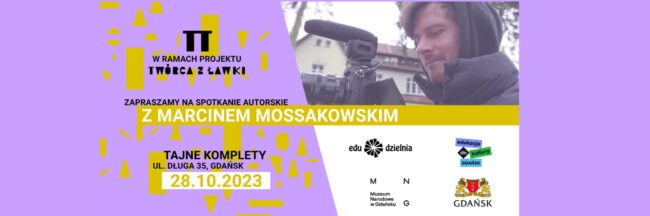 Spotkanie autorskie z Marcinem Mossakowskim | Twórca z ławki