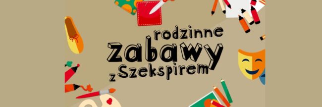 Zabawy z Szekspirem – “Romeo i Julia” | warsztaty rodzinne