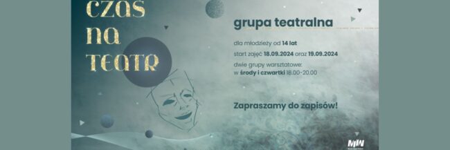 Rekrutacja do III edycji warsztatów teatralnych! | Muzeum II Wojny Światowej