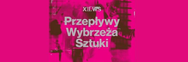 PRZEPŁYWY Wybrzeża Sztuki | warsztat dramaturgiczny