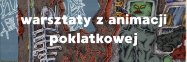 Warsztaty z animacji poklatkowej