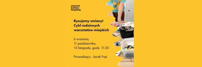 Rysujemy zmiany! Cykl warsztatów miejskich