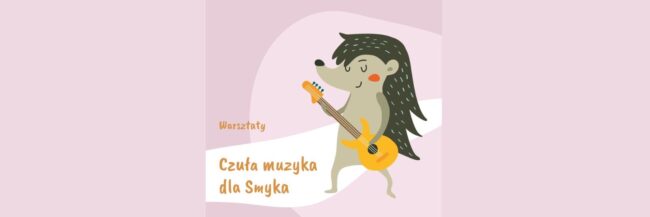 Czuła muzyka dla Smyka